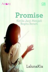Image of Amore: Promise: Ketika Janji Menjadi Begitu Berarti