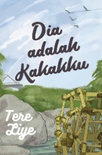 Dia adalah Kakakku