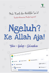 Image of Ngeluh ? Ke Allah Aja !